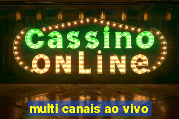 multi canais ao vivo